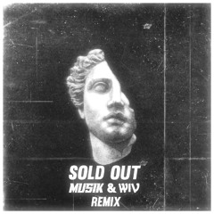MUSIK & WiV - SOLD OUT (Remix)