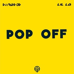 Lil Lo x DJ Madd Od - Pop Off