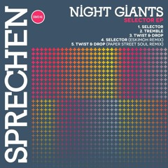 LV Premier - Night Giants - Twist & Drop (Paper Street Soul Remix) [Sprechen Music]