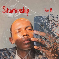 Situationship ( prod by JDoneRanitup)