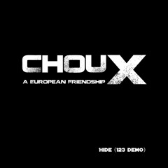ChouX - Hide (123 demo)