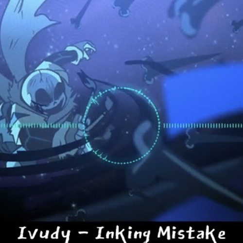 × [Underverse Remix] Inking Mistake (Ink Vs Error Battle (Ivudy On Youtube)