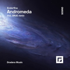 Endorfina - Andromeda (GRUE Remix)