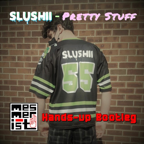 Slushii - ID (Pretty Stuff) [Mesmerist Hands Up Bootleg]