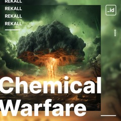 REKALL - Chemical Warfare (ID006)