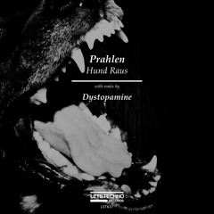 Prahlen - Hund Raus (Dystopamine Remix)