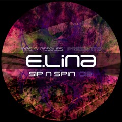 Pins 'N Needles // Sip 'N Spin 013 - E.LINA
