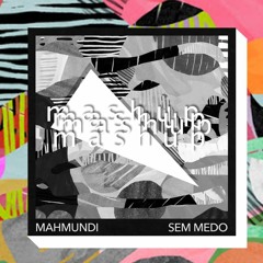 Mahmundi - Sem Medo (Borby Norton Mashup)