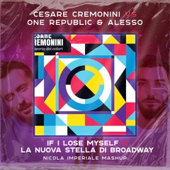 If I Lose Myself X La Nuova Stella Di Broadway (Nicola Imperiale Mashup) *PITCH & CUT COPYRIGHT*.mp3