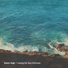 Karen Vogt - Losing The Sea (France Jobin Remix)