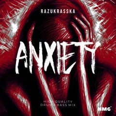 NMG Drum & Bass Mix #009 “ANXIETY” by Razukrasska