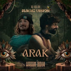 - ARAK - Magic Vision - 25/05/2024