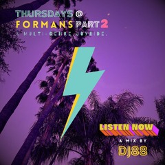 THURSDAY NIGHTS @ FORMANS PART 2 - End of Summer 2024