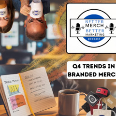 Better Merch...Better Marketing: Trends for Q4