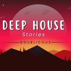 Deep House Stories
