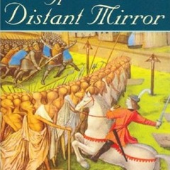 [PDF] ⚡️ Download A Distant Mirror: The Calamitous 14th Century