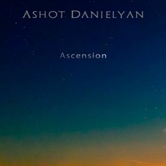 Ashot Danielyan - Ascension