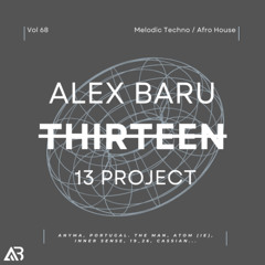 MELODIC TECHNO - THIRTEEN13 VOL.68 (Anyma, Portugal. The Man, Atom (IE), Inner Sense, 19_26, Cassian...)