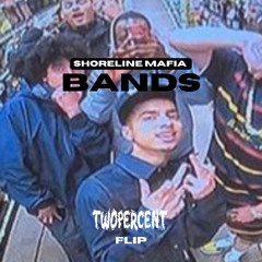 Shoreline Mafia- BANDS (Twopercent Flip)