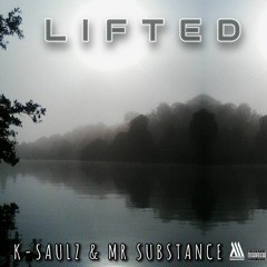Lifted- K- Saulz & Mr Substance