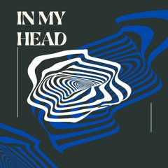 IN MY HEAD (I SEE A PLACE I'VE NEVER BEEN)