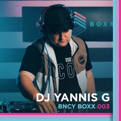 DJ Yannis G | BNCY BOXX 003 | 1 Hour Bounce/Donk Mix