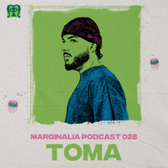 Marginalia Podcast 028: TOMA