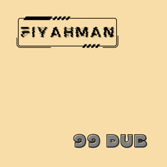 Fiyahman - 99 Dub