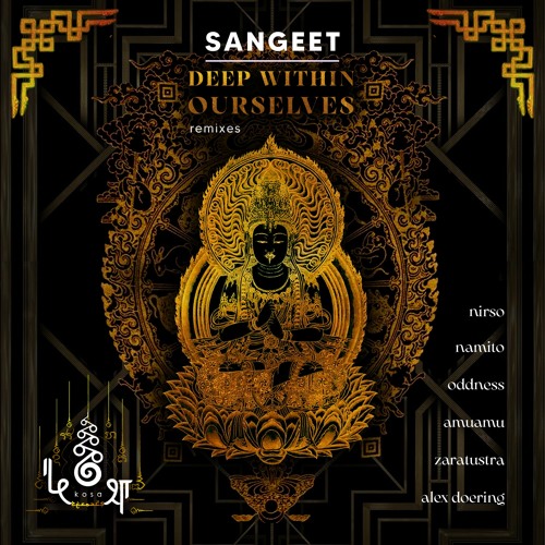 𝐏𝐑𝐄𝐌𝐈𝐄𝐑𝐄: Sangeet - Deep Within Ourselves (Zaratustra Remix) [Kosa]
