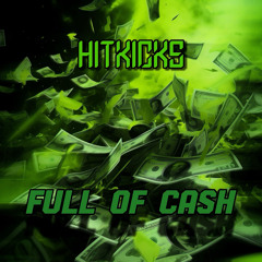 HitKicks - Full Of Cash