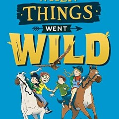 Read EBOOK 💘 When Things Went Wild by  Tom Mitchell [EBOOK EPUB KINDLE PDF]