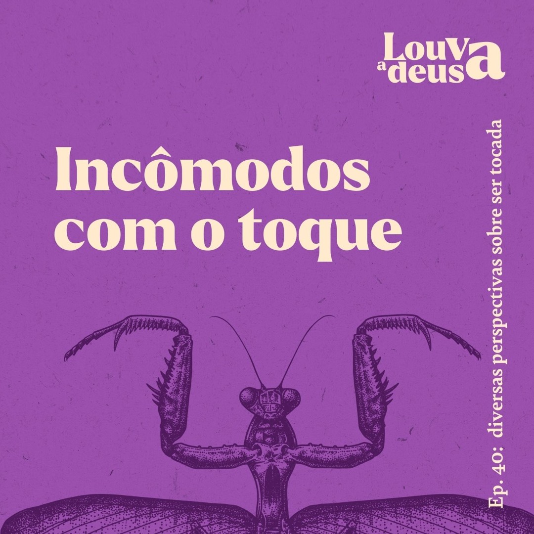 Stream episode #40 - Incômodos com o Toque | Diversas Perspectivas ...