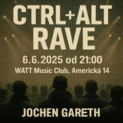 Jochen Gareth LIVE @ CTRL + ALT RAVE 6.6.2025 WATT Pilsen