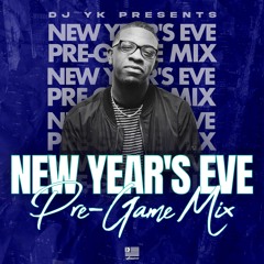 DJ YK NYE PRE-GAME VOL. 1