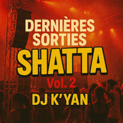 DJ K'YAN - DSS Vol. 2 (Mix Shatta 2025)