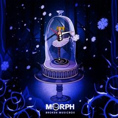 Morph - Broken MusicBox   ***FREE DOWNLOAD FULL VERS***