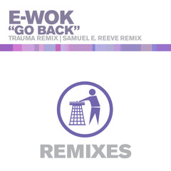 Go Back (Samuel E. Reeve Edit)