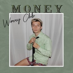 Worry Club - Money