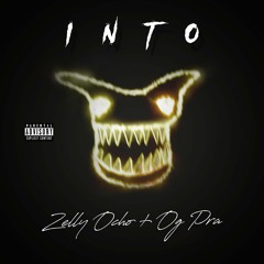 ZELLYOCHO + OGPRA - INTO (Prod. Rxck + Mvrco)