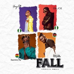 Yungace & Oxlade ft Nviiri The Storyteller & Quamina Mp - Fall (African Remix)