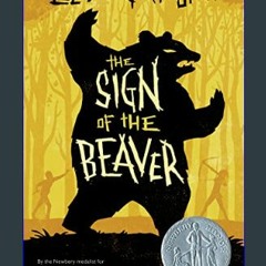 $${EBOOK} ⚡ The Sign of the Beaver: A Newbery Honor Award Winner     Paperback – August 2, 2011 DO