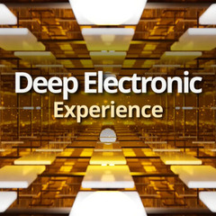Deep Electronic Experience
