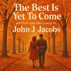 The Best Is Yet To Come