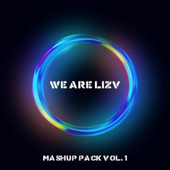 LIZV - MASHUP PACK VOL. 1 | FREE DOWNLOAD