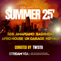 THE LAST OF SUMMER 25"