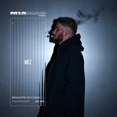 Mez [MIA MAO live] Dec 27th, 2024