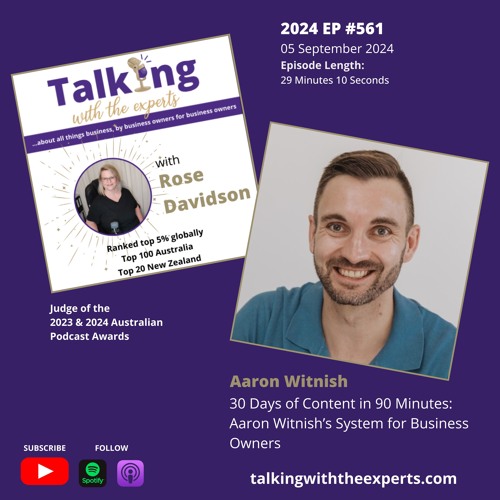 2024 EP561 30 Days of Content in 90 Minutes: Aaron Witnish’s System for Business Owners