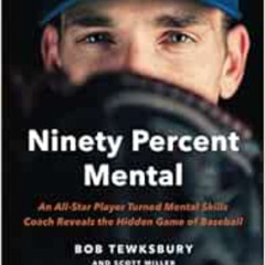 [Access] PDF 💑 Ninety Percent Mental: An All-Star Player Turned Mental Skills Coach