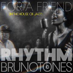 For a Friend (IN THE HOUSE OF JAZZ)