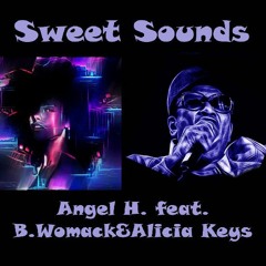 Angel H. -  I keep on fallin, I Wish He Didn't Trust Me So Much feat. Bobby Womack & & Alicia Keys